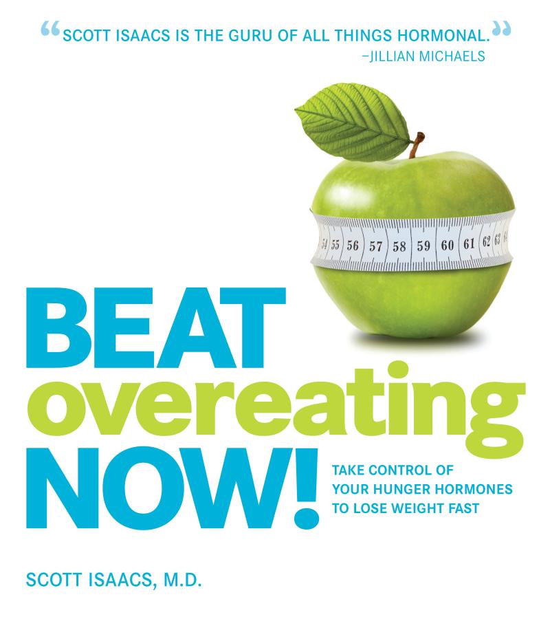 Beat Overeating Now!: Take Control of Your Hunger Hormones to Lose Weight Fast 